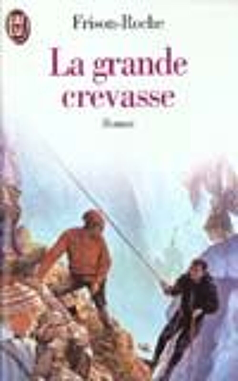 Grande crevasse (la) - - roman Livres et BD