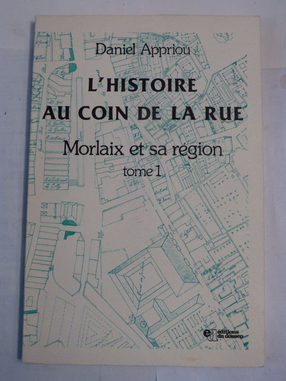 L' HISTOIRE AU COIN DE LA RUE MORLAIX ET SA REGION Livres et BD