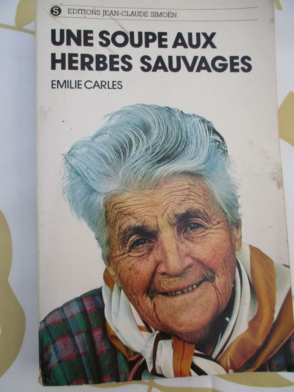Emilie CARLES : une soupe aux herbes Livres et BD