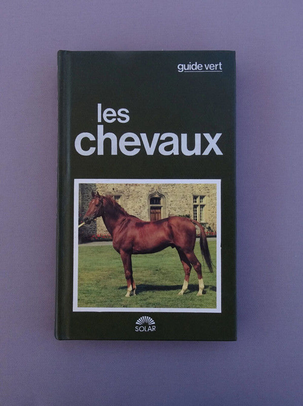 Guide Vert - Les chevaux Livres et BD
