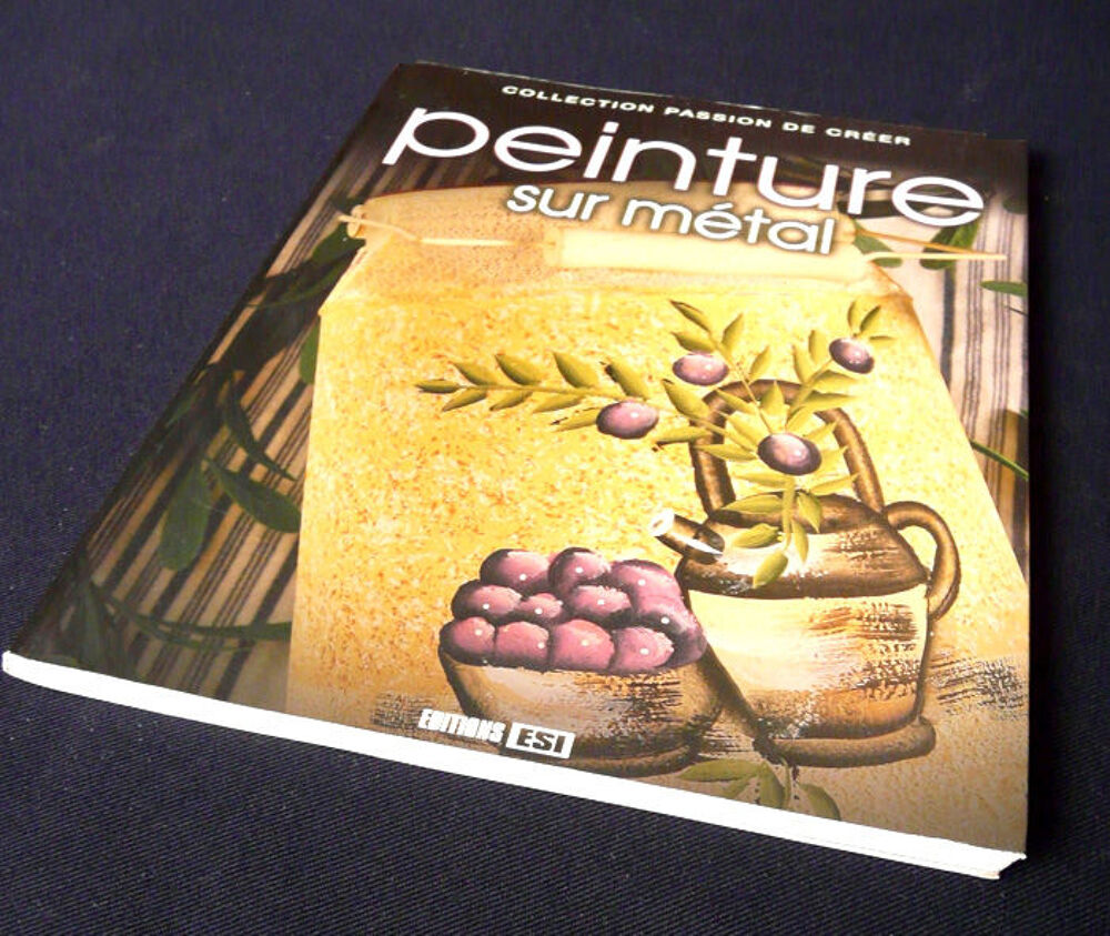 PEINTURE SUR METAL, 65 pages, richement illustr&eacute; et d&eacute;taill&eacute; Livres et BD