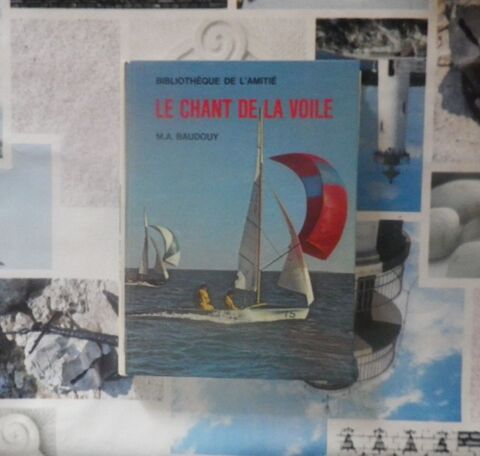 LE CHANT DE LA VOILE de M.A. BAUDOUY Bibliothèque de l'Amiti 4 Bubry (56)