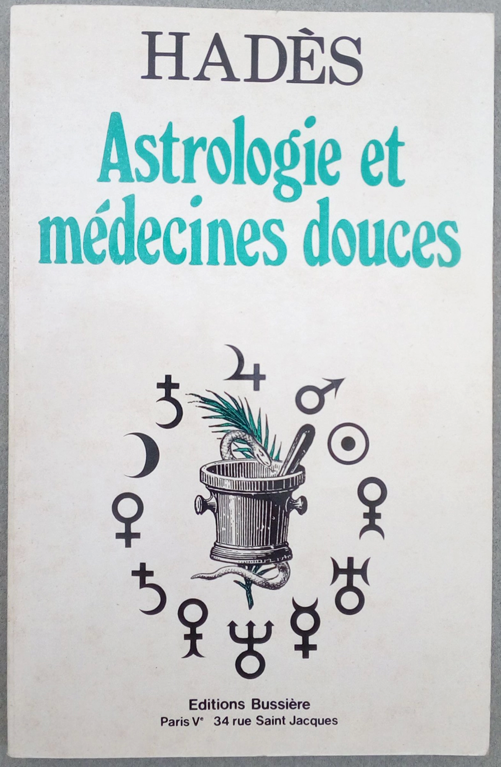 Had&egrave;s Astrologie et m&eacute;decines douces .. TBE .. Livres et BD