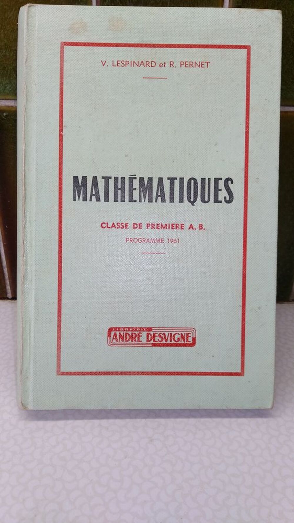 Math&eacute;matiques par V. Lespinard et R. Pernet Livres et BD
