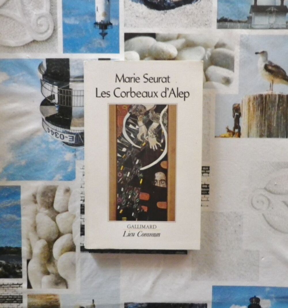 LES CORBEAUX D'ALEP par Marie SEURAT Gallimard Lieu Commun Livres et BD