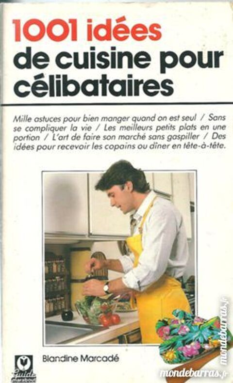 1001 ides de cuisine pour clibataires (87) 3 Tours (37)