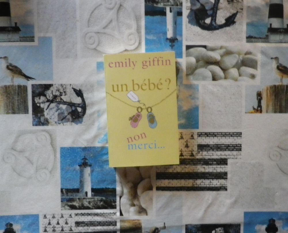 UN BEBE ? NON MERCI... de Emily GIFFIN Ed. France Loisirs Livres et BD