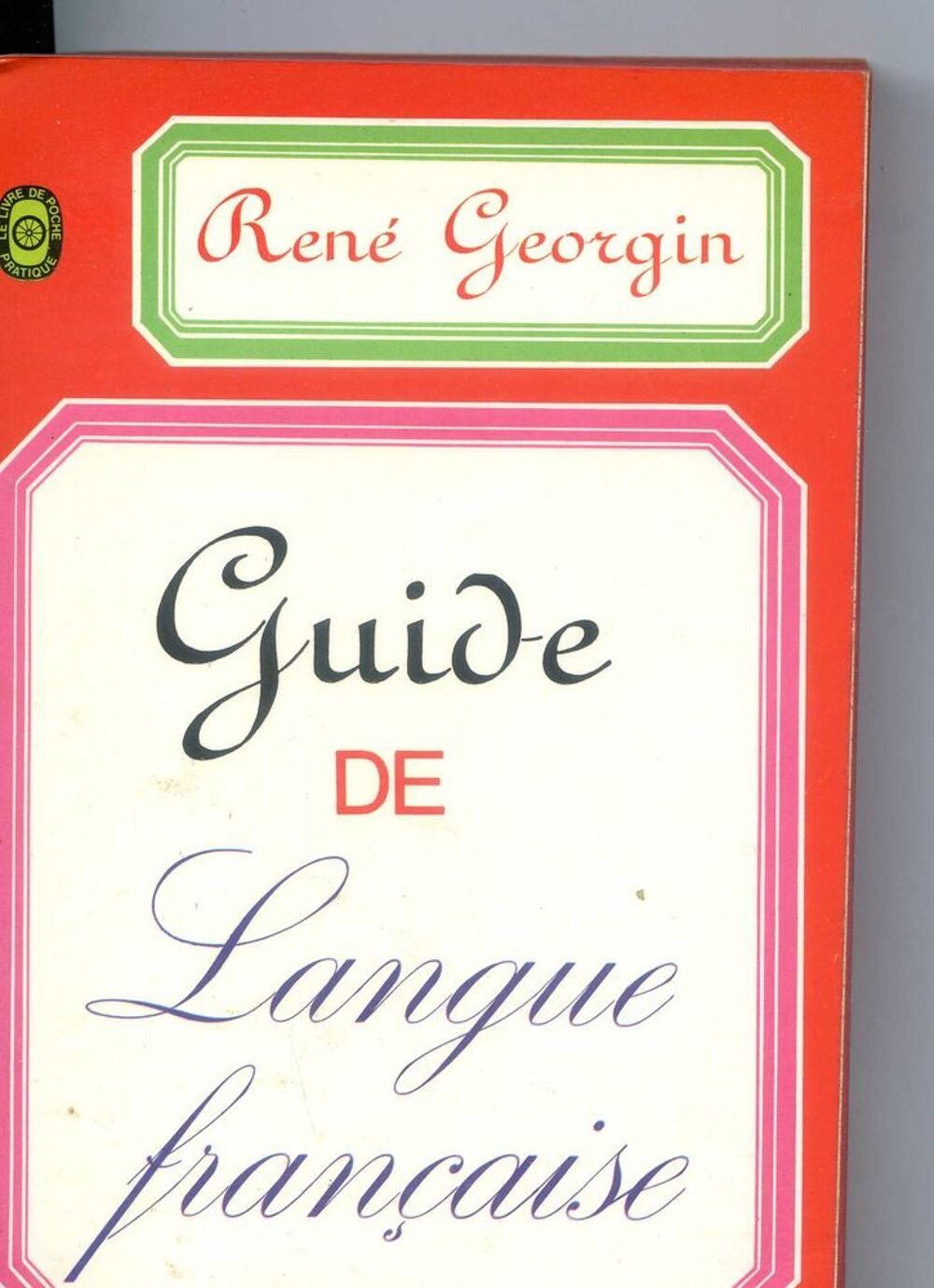Guide de la langue fran&ccedil;aise - Ren&eacute; Georgin, Livres et BD