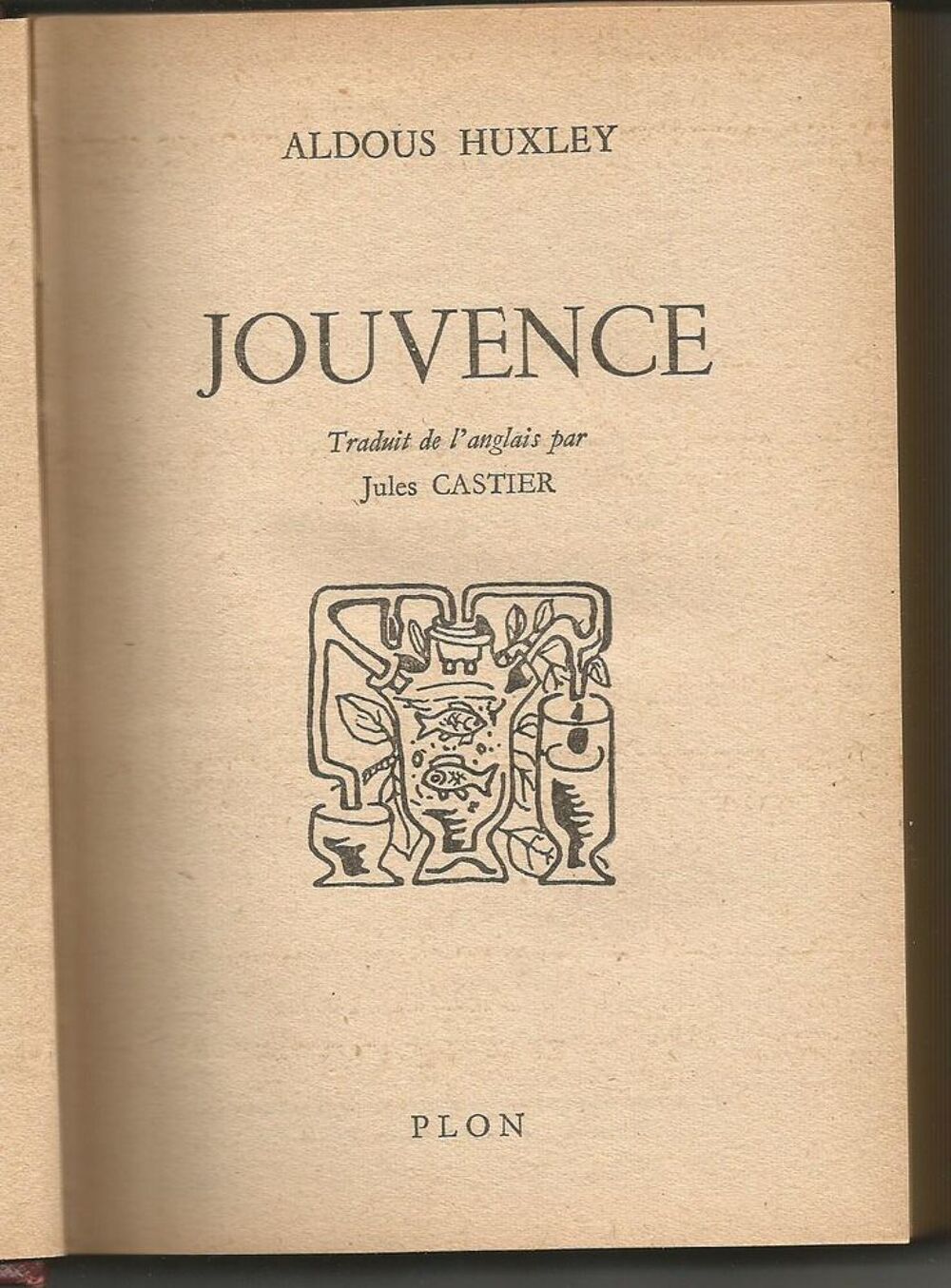 Aldous HUXLEY Jouvence - Edition PLON - 1952 Livres et BD