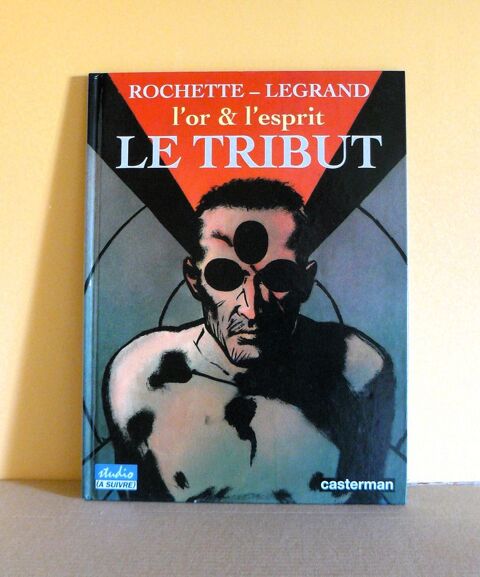 EO Le tribut : L'or et l'esprit - Rochette - Casterman 8 Argenteuil (95)