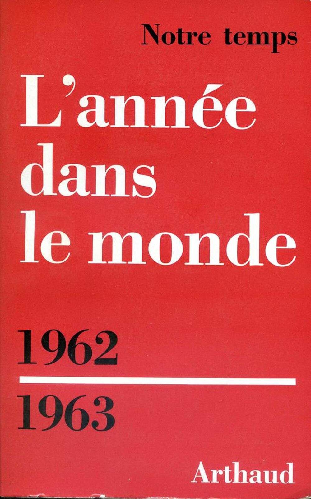 L'ANN&Eacute;E DANS LE MONDE - 1962- 1963, Livres et BD