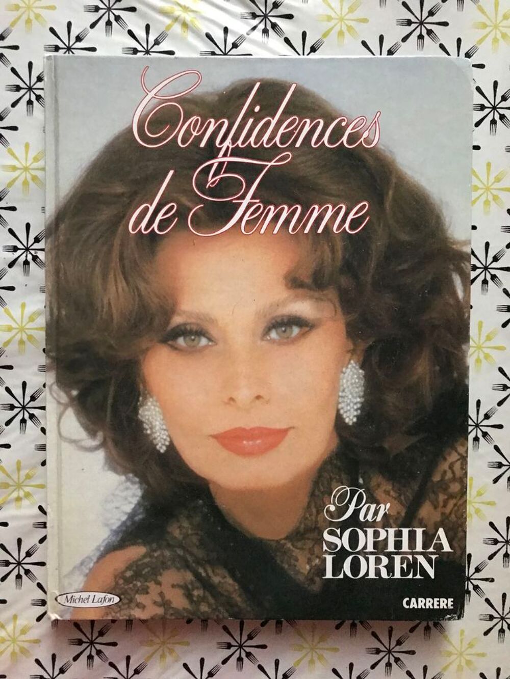 Livre &laquo;&nbsp;Confidences de femme&nbsp;&raquo; de Sophia Loren Livres et BD