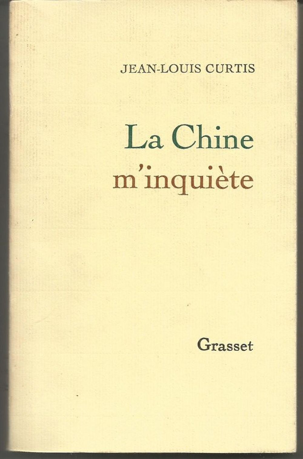 Jean Louis CURTIS La Chine m'inqui&egrave;te Livres et BD
