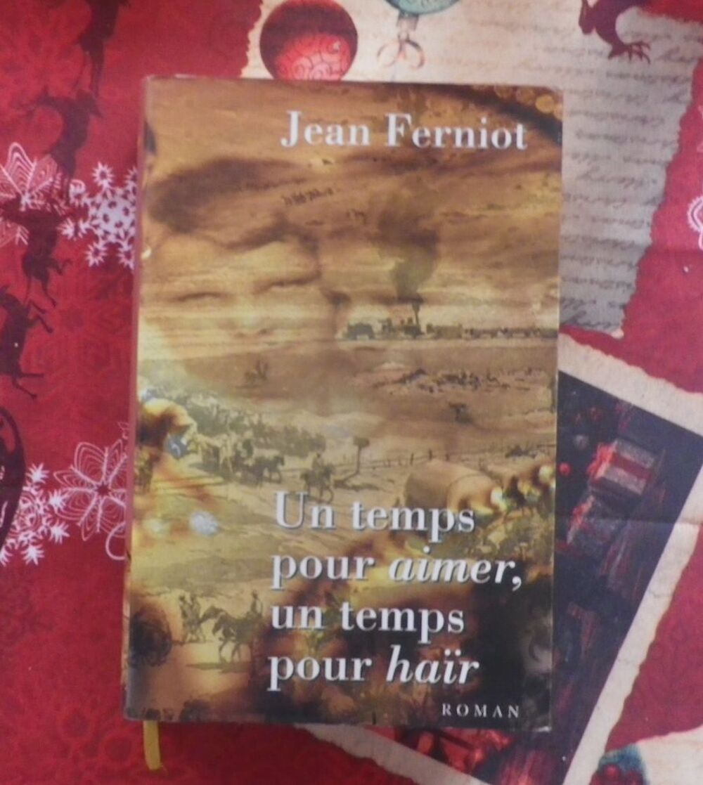 UN TEMPS POUR AIMER, UN TEMPS POUR HA&Iuml;R de Jean FERNIOT Livres et BD