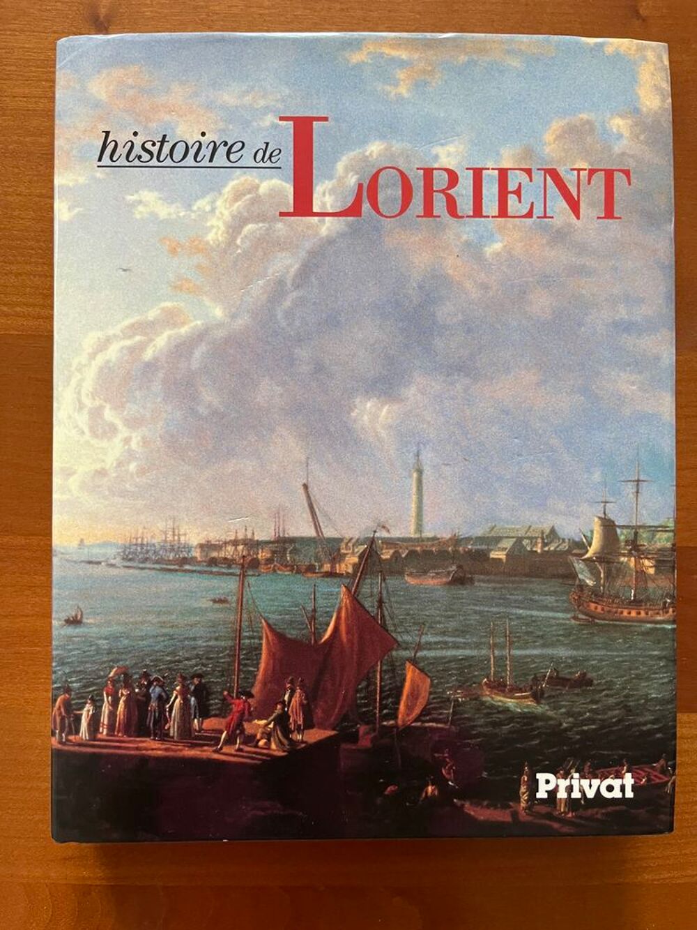 Histoire de Lorient aux &eacute;ditions. Privat Livres et BD