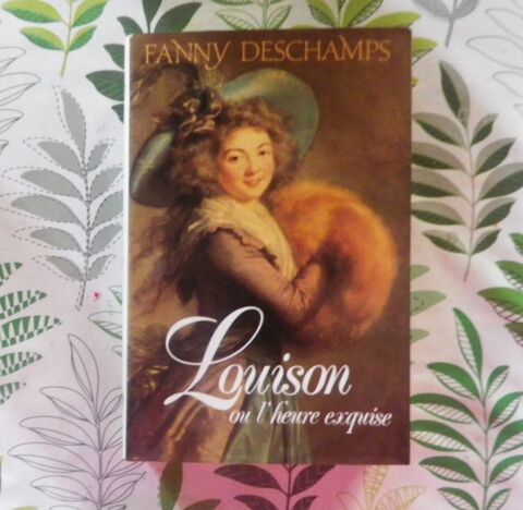 LOUISON OU L'HEURE EXQUISE de Fanny DESCHAMPS France Loisirs 3 Bubry (56)