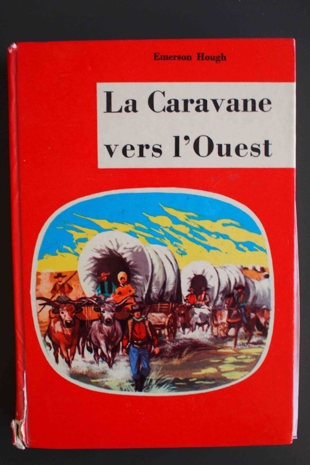 La caravane vers l'Ouest - Emerson Hough, Livres et BD