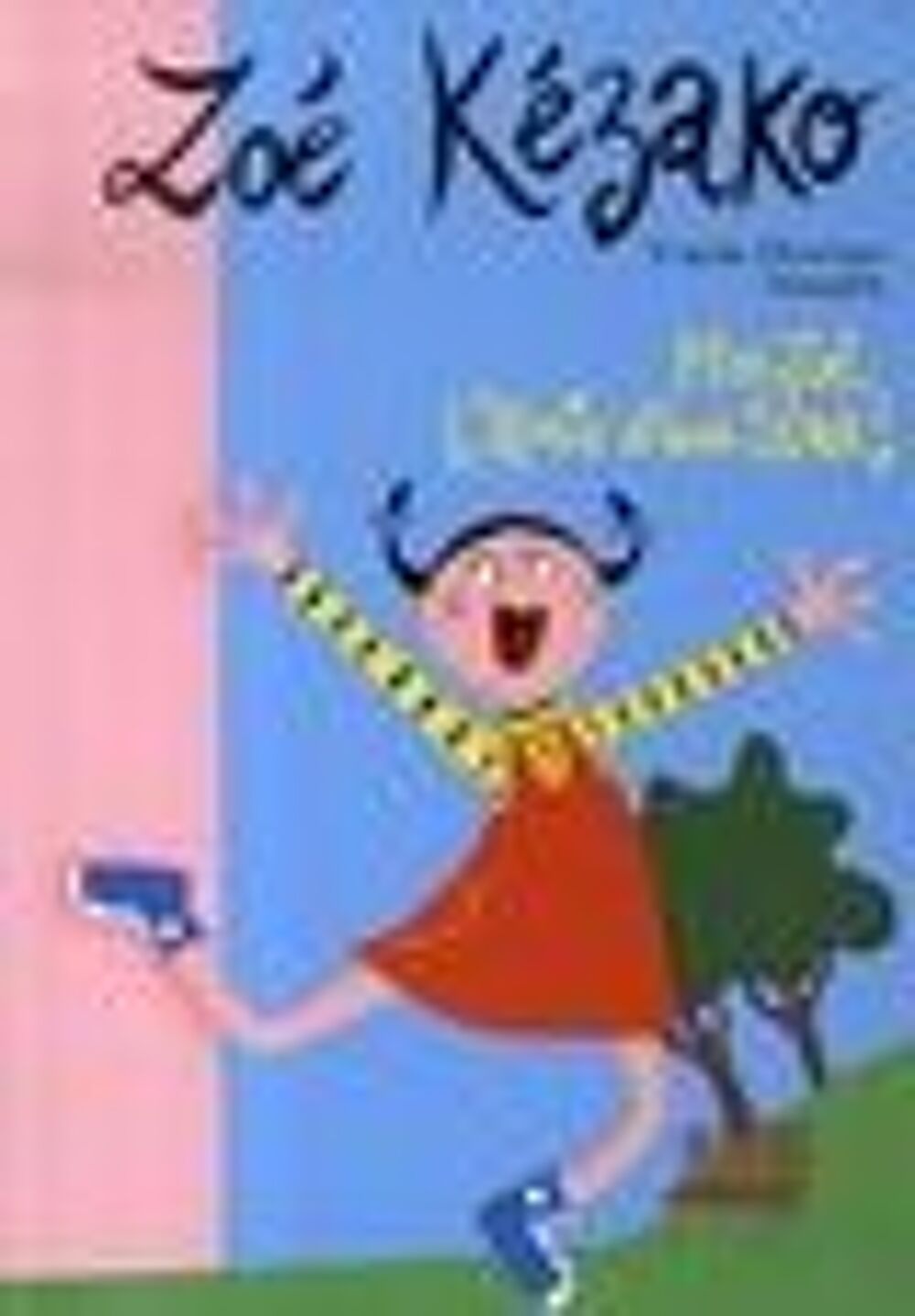 Zo&eacute; k&eacute;zako t.1 ; moi zo&eacute;, l'amie d'une star Livres et BD