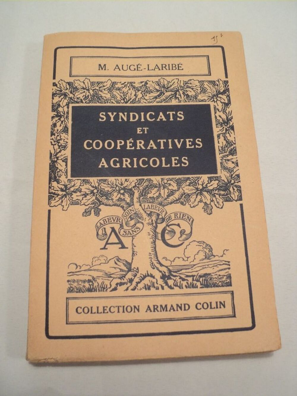 Livre Syndicats et Coop&eacute;ratives Agricoles - M. Aug&eacute;-Larib&eacute; 