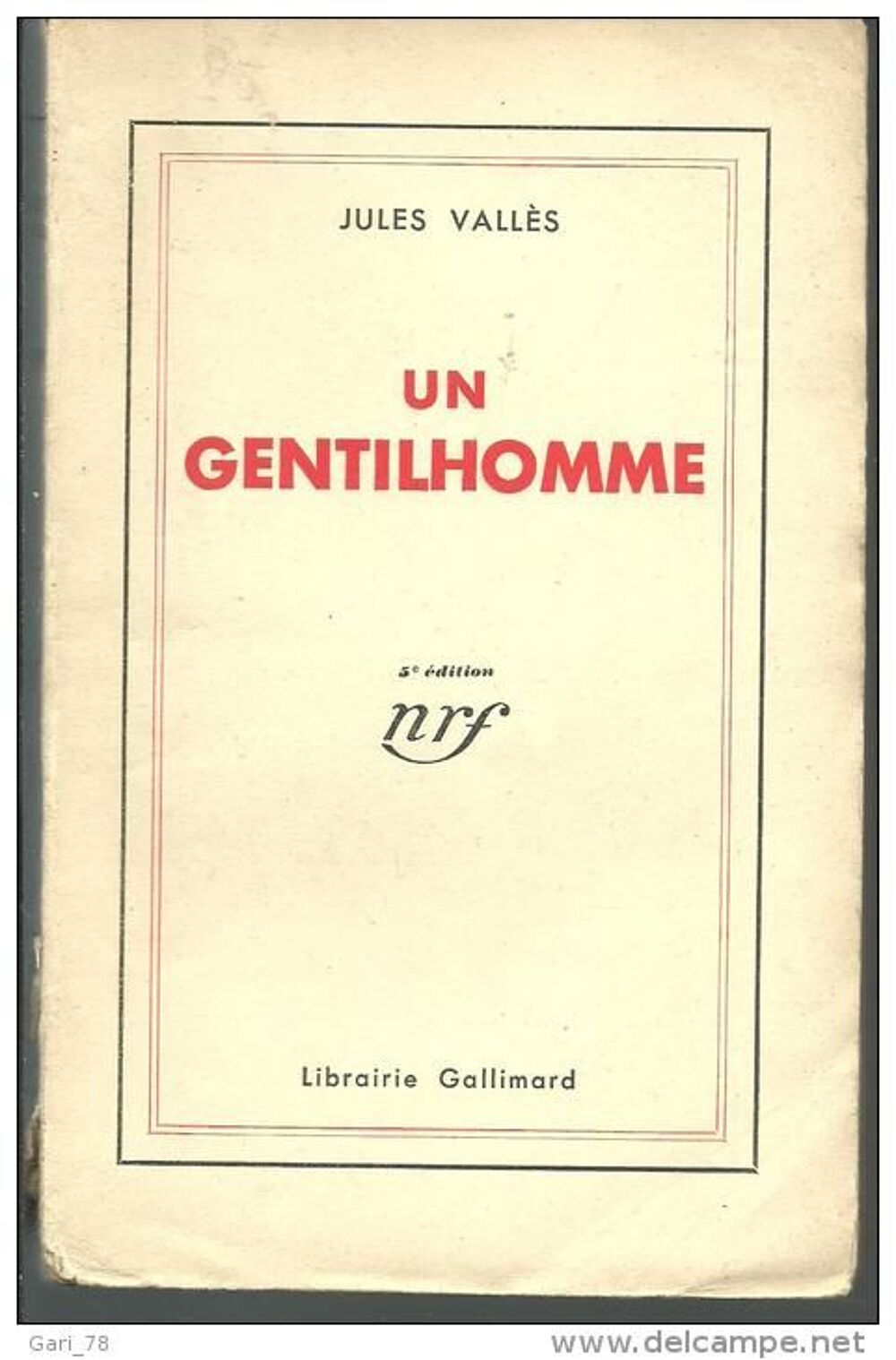 JULES VALLES Un genilhomme - Librairie GALLIMARD - 1932 Livres et BD