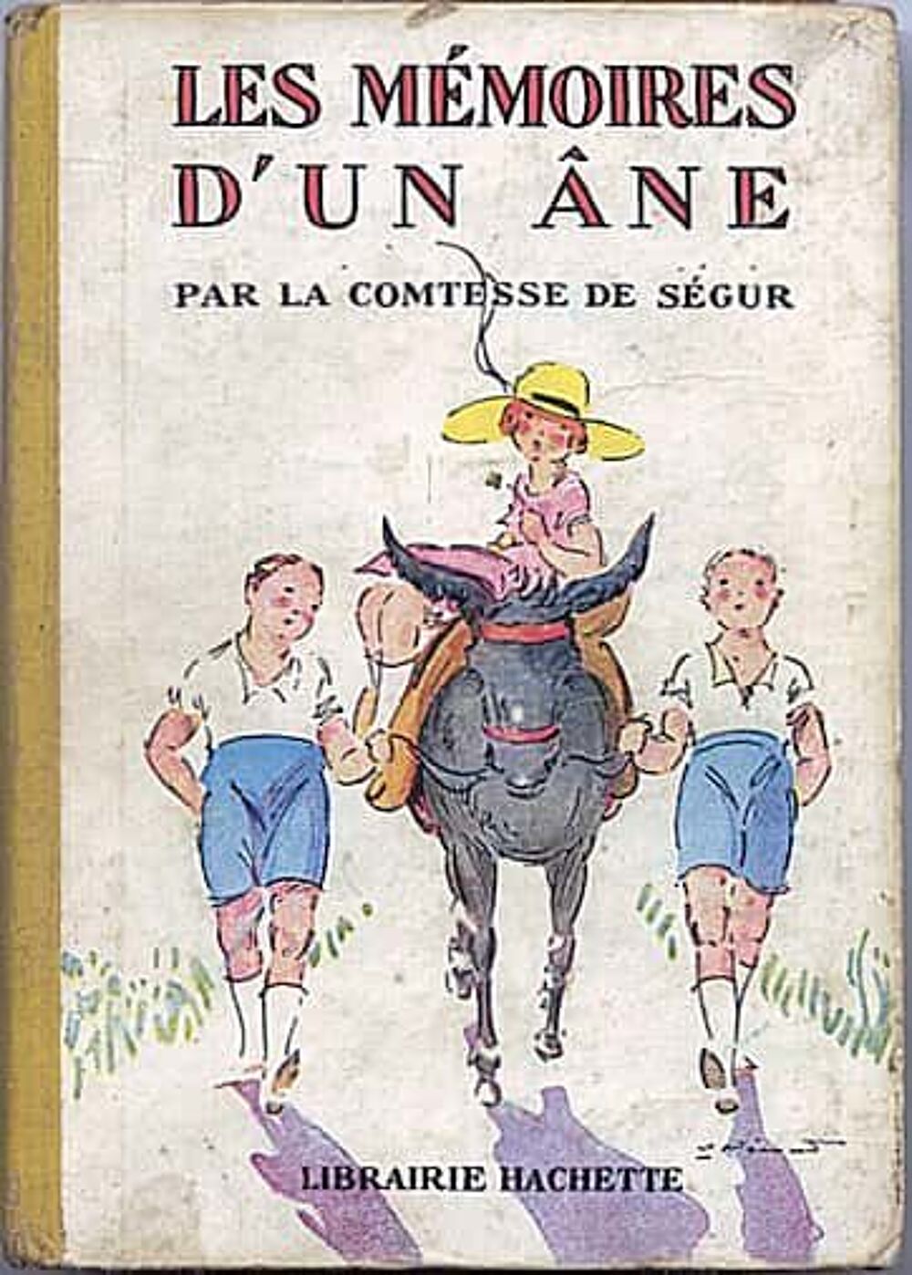 3 livres de la comtesse de S&eacute;gur - Edition Hachette Livres et BD