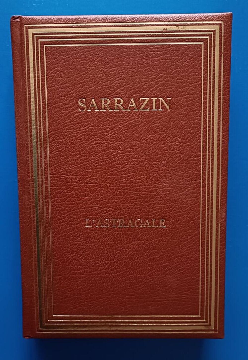  SARRAZIN : L'astragale - Les cent livres Livres et BD