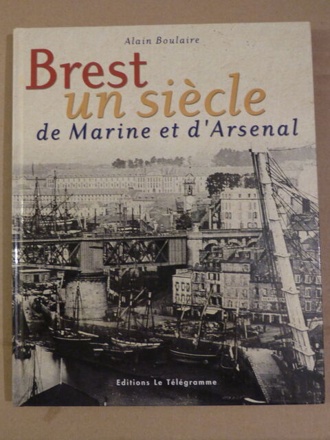  BREST UN SIECLE DE MARINE ET D ARSENAL  livre  BRETON 18 Brest (29)