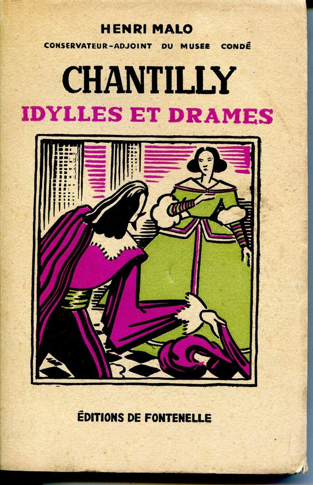 CHANTILLY - IDYLLES ET DRAMES - Henri Malo, Livres et BD