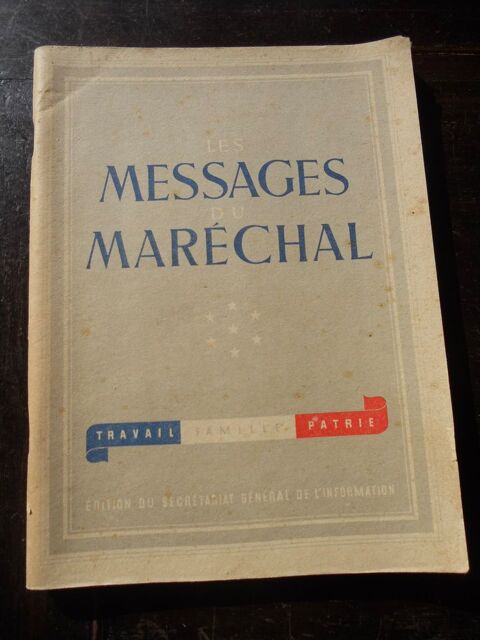 LES MESSAGES du MARCHAL. TRAVAIL-FAMILLE-PATRIE. 9 Tours (37)