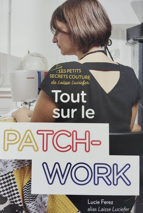 livre  TOUT SUR LE PATCHWORK 15 Pontoise (95)