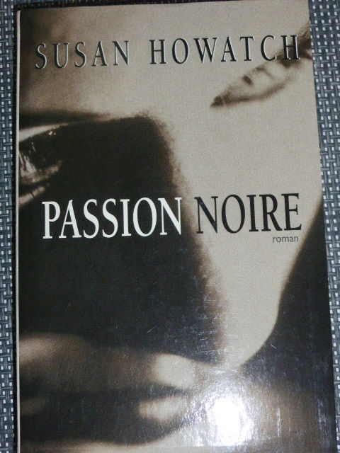 Passion noire  Susan Howatch 5 Rueil-Malmaison (92)