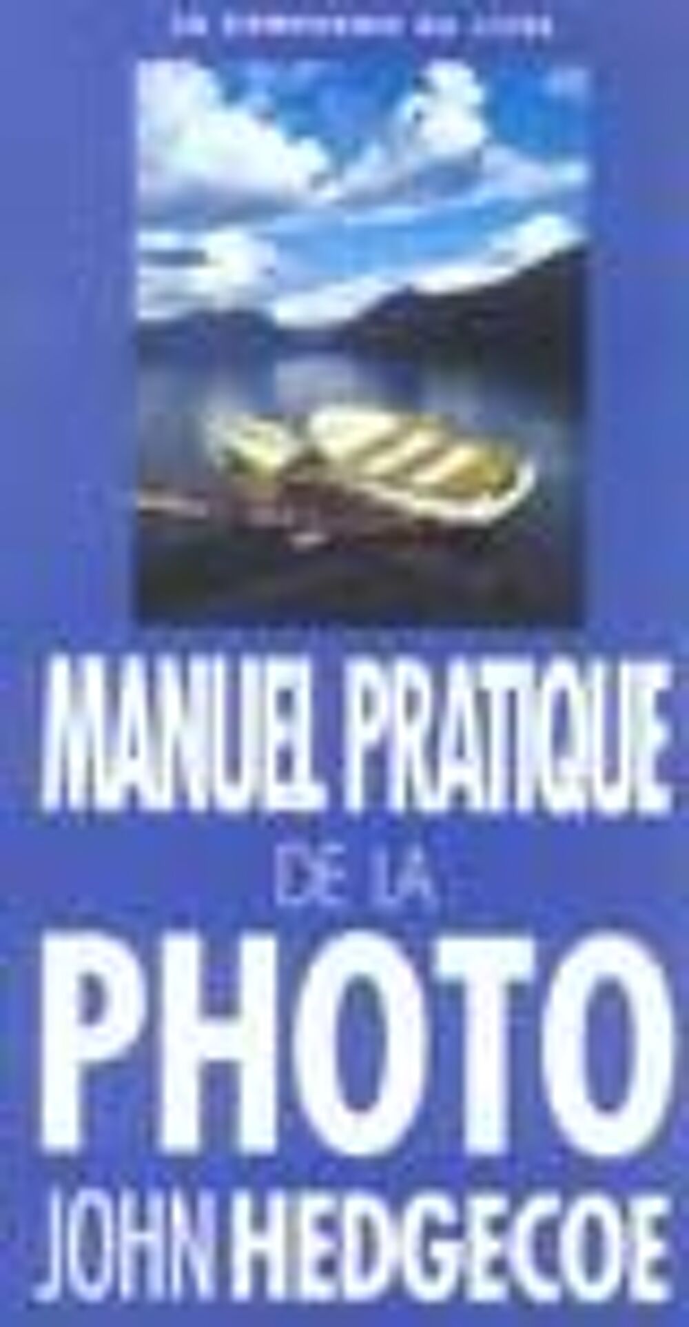 Le manuel pratique de la photo Livres et BD