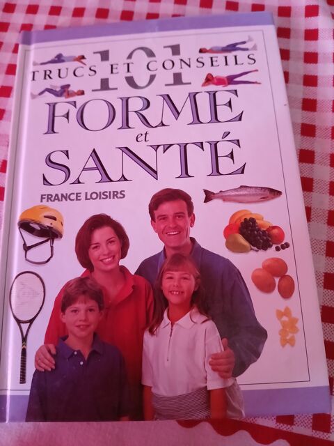 LIVRE 101 TRUCS ET CONSEILS
FORME ET SANTE
1 Triel-sur-Seine (78)