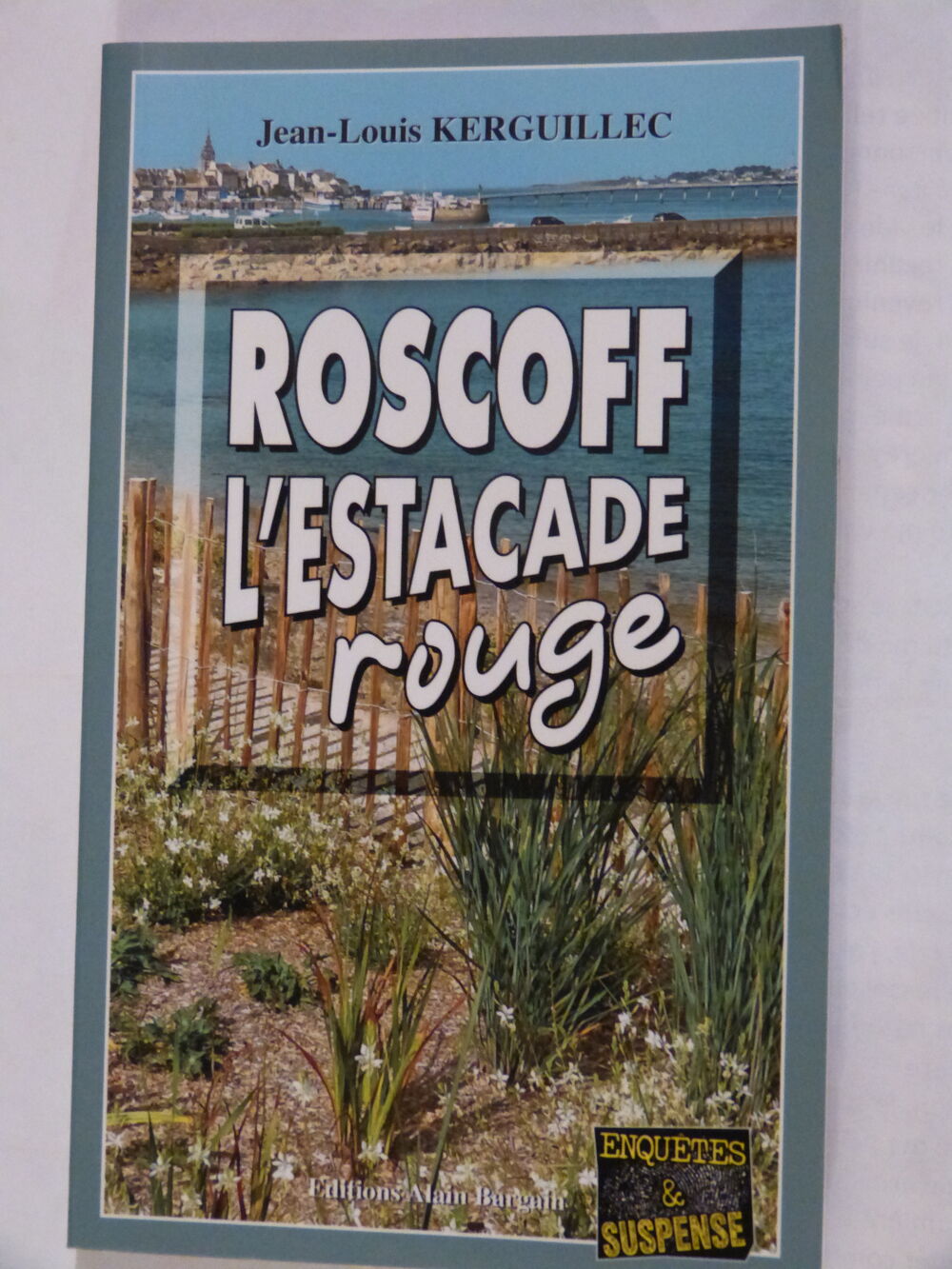 ROSCOFF L ESTACADE ROUGE roman policier BRETON BARGAIN Livres et BD