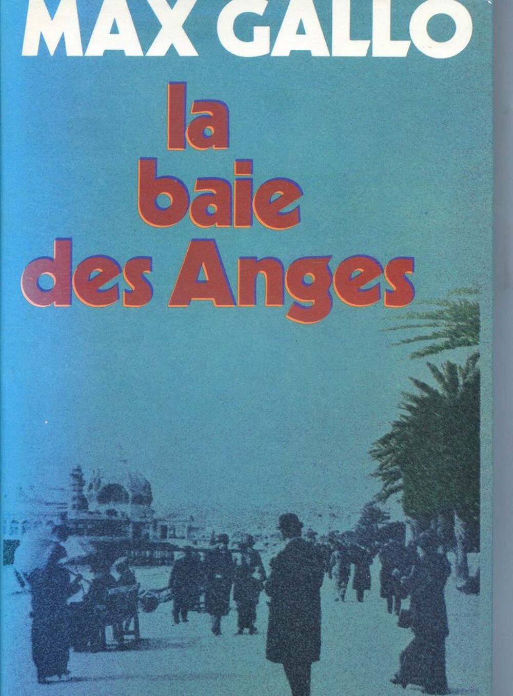 La baie des anges - Max Gallo, Livres et BD