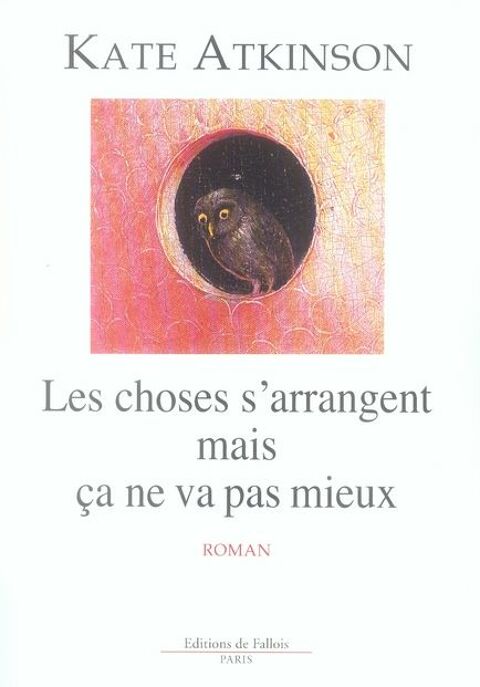Les choses s'arrangent mais �a ne va pas mieux KATE ATKINSON 5 Rennes (35)