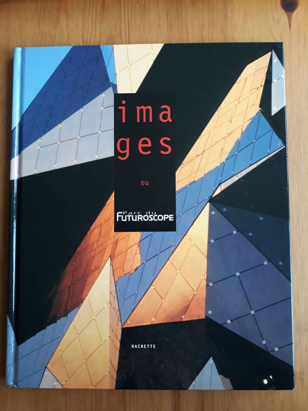 Images du Futuroscope - NEUF - Hachette Livres et BD