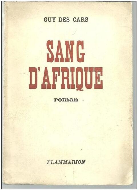 Guy DES CARS Sang d'Afrique - FLAMMARION - 1963 4 Montauban (82)