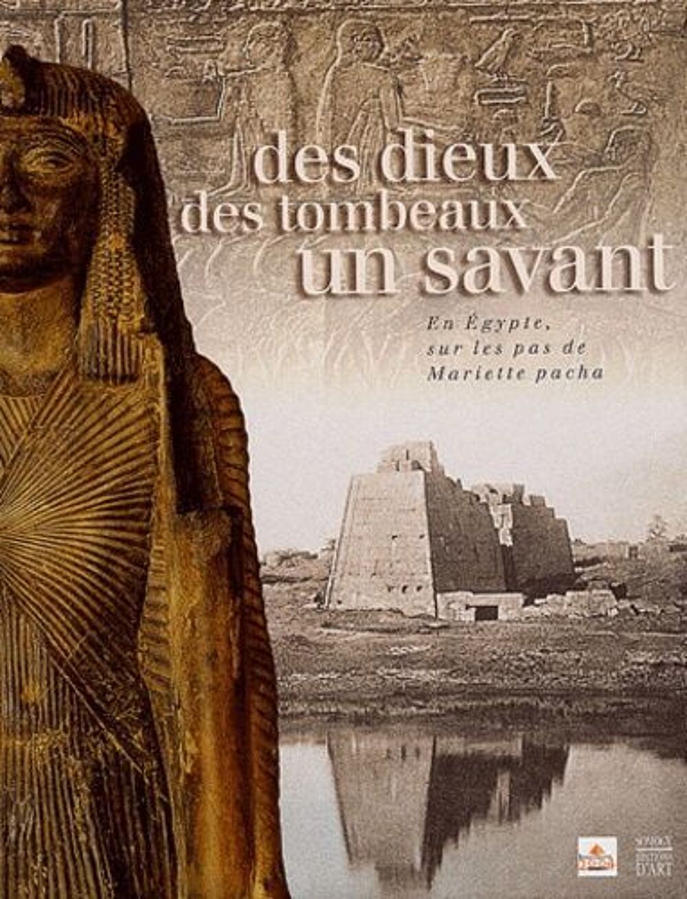 Livre Des Dieux, Des Tombeaux, Un savant en Egypte Livres et BD