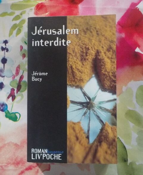 JERUSALEM INTERDITE de J�r�me BUCY Ed. Liv'Poche Suspense 3 Bubry (56)