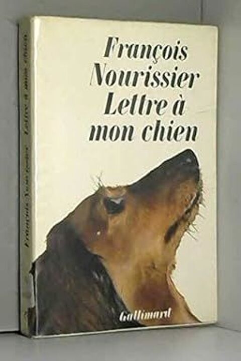 Livre  Lettre à mon chien  de François Nourissier 2 Tassin-la-Demi-Lune (69)