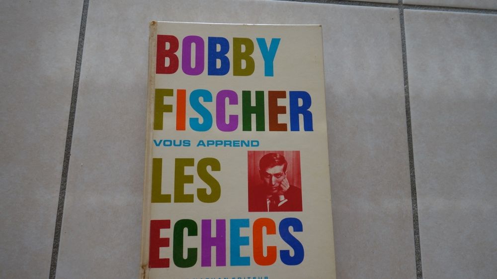 Bobby Fisher vous apprend les &eacute;checs Livres et BD