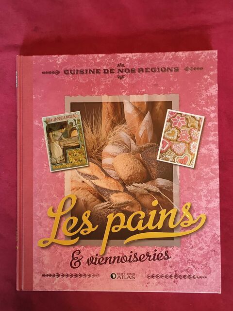 Livre : cuisine de nos r�gions les pains et viennoiseries 5 Avermes (03)