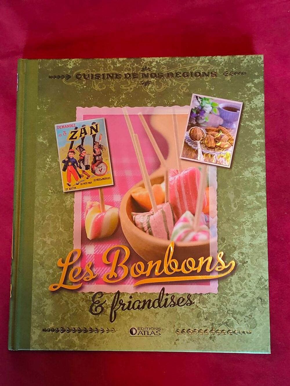 Livre : cuisine de nos r&eacute;gions les bonbons et friandises Livres et BD
