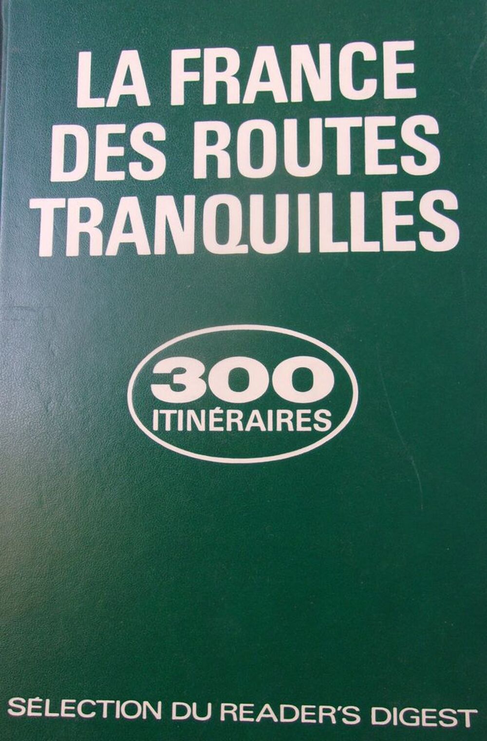 La France des routes tranquilles Livres et BD