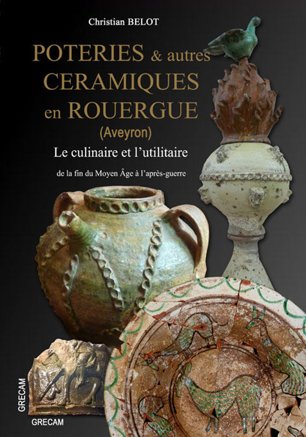 Poteries et autres c&eacute;ramiques en Rouergue (Aveyron). Livres et BD