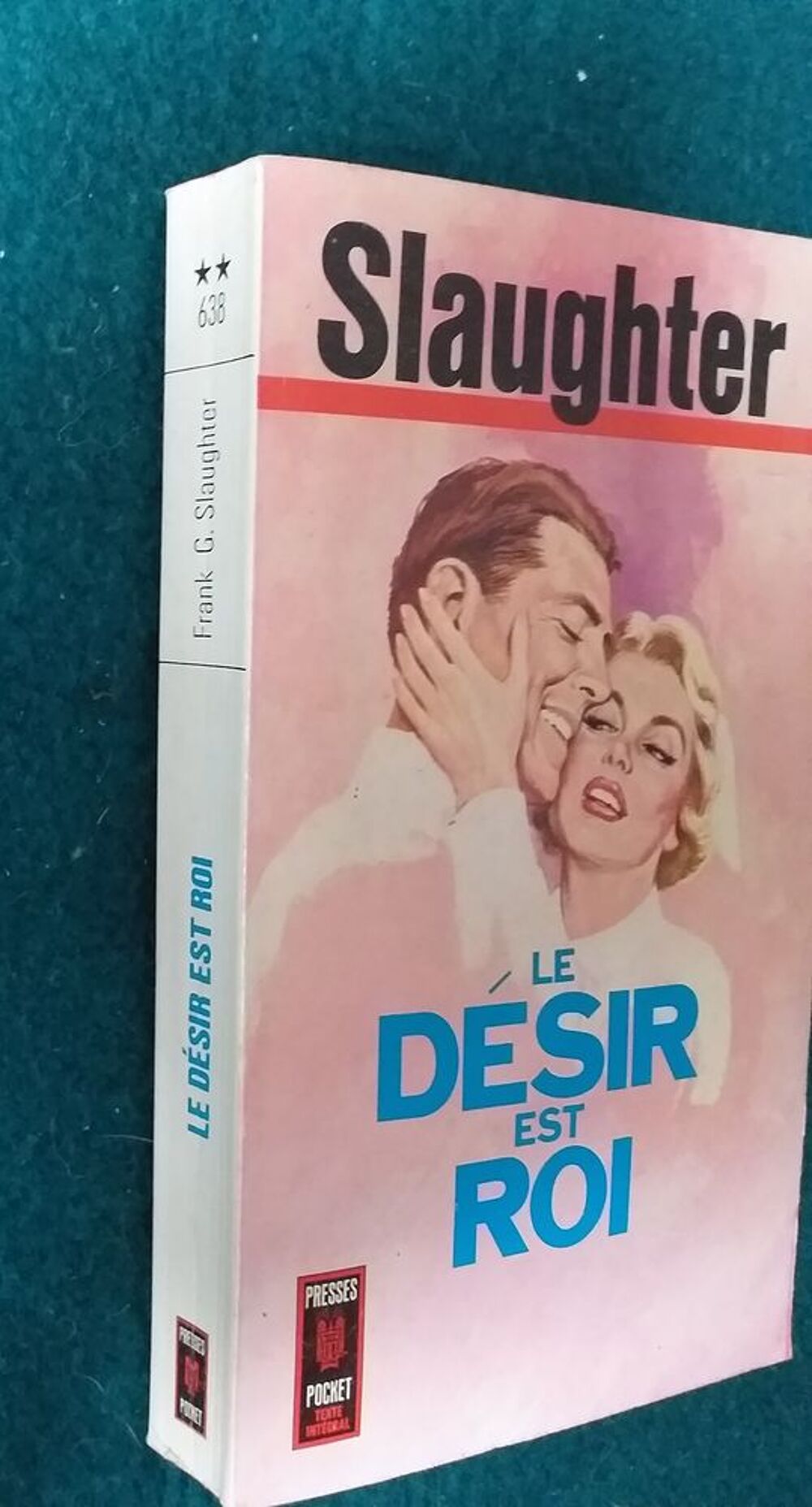  SLAUGHTER : le d&eacute;sir est roi - presses pocket n&deg; 638 Livres et BD