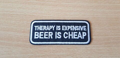 ecusson patch
humour
therapy is expensive beer is cheap 3 Carnon Plage (34)