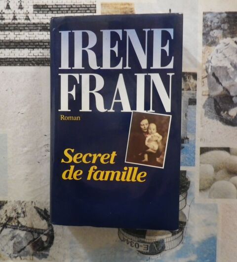 SECRET DE FAMILLE de Ir�ne FRAIN Ed. Le Grand Livre du Mois 3 Bubry (56)