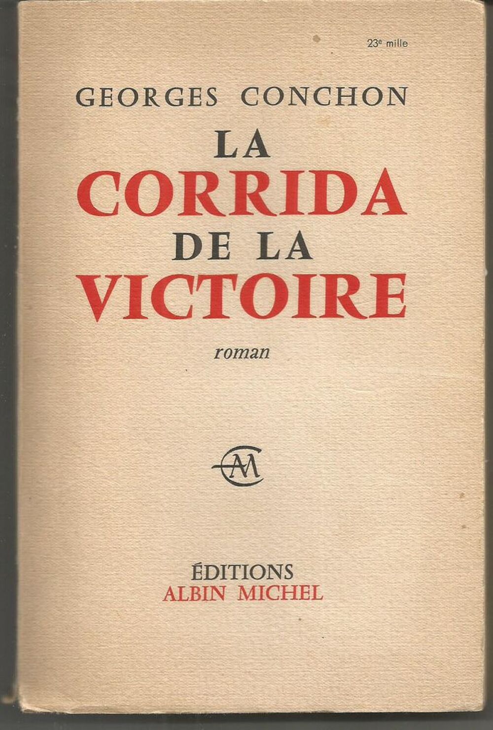 Georges CONCHON La corrida de la victoire Livres et BD